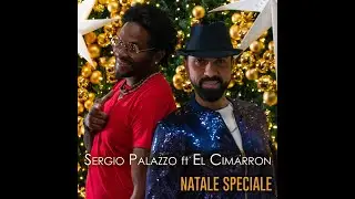 Sergio Palazzo - Natale Speciale ft. El Cimarron