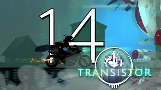 Transistor - #14 - Leistungstest 3 von 7 [Let's Play; ger; Blind]