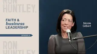 Christian Business Leader's Reflection on Growth | Ron Huntley Leadership Podcast #90