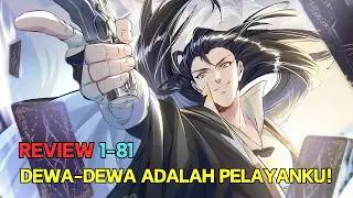 PANGGIL DEWA & RAJA IBLIS JADI PELAYAN! Sistem Mitos Langka - Eps 1-81 | Review Manhua