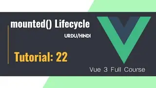 Mounted Lifecycle Hook in Vue JS | Vue JS 3