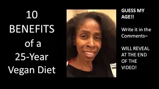 10 Benefits of a 25-Year Vegan Diet (Part 1)