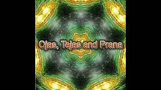Potent Ojas, Tejas and Prana (Morphic Field / Energetically Programmed Audio)