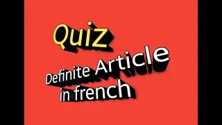 Quiz Definite Article|| Learn french|| Beginner Level A1/A2 #aam-tech