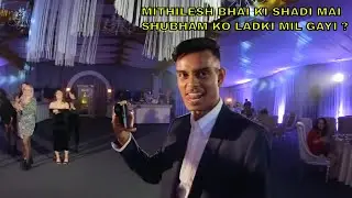 @MithileshBackpacker BHAI KI SHADI ! FULL PARTY VIDEO |