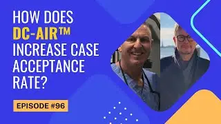 How does DC-Air&trade; increase case acceptance rate? | Dental