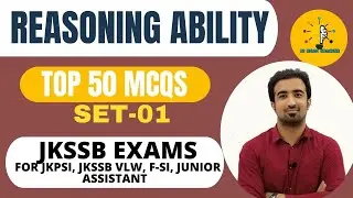 REASONING ABILITY || PRACTICE SET-01 || JKSSB EXAMS || BY SHUBAM VERMA SIR || #jkpsi #jkssb