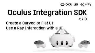 Oculus Integration SDK for Unity (Create a Curved or Flat UI, Use a Ray Interaction with a UI)