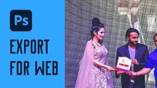 How to export images for website using Photoshop for SEO and User Experience boost | Tutorial....