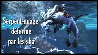 Serpent-nuage d&eacute;form&eacute; par les sha - Elite monture wow (Sha-Warped Cloud Serpent)