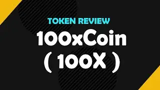 100xCoin (100X) - Token Review.