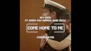 Key Loch Ft Avery May Parker & Gabe Rizza - Come Home To Me (Cyberpunk Mix) #promo #shorts 17