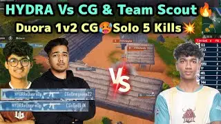 HYDRA Duora 1v2 CG🥵HYDRA Vs CG & Team Scout🔥10 Kills Domination💥