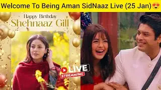 [25 JAN] Only 1 Day left for Shehnaaz Gill Birthday🎂😍 Being Aman SidNaaz Fans Live❤️