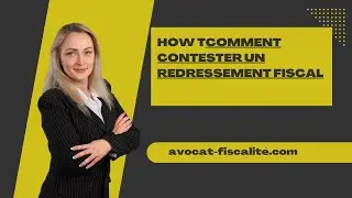 Comment contester un redressement fiscal