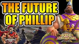 The Future Of Phillip: Bench Old Commanders - Rise of Kingdoms
