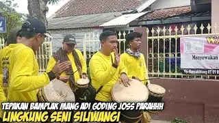 Tepakan Bamplak Mang Adi Goding Joss Parahhh || Lingkung Seni Siliwangi