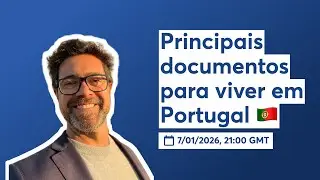 Principais documentos para viver em Portugal 🇵🇹