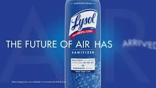 The Future of Air Has Arrived.  Lysol&reg; Air Sanitizer - Scent Can&rsquo;t Sanitize. Lysol&reg; Can.