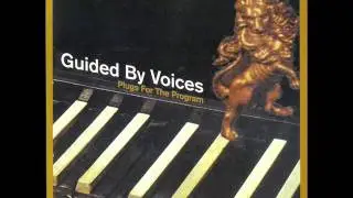 Guided By Voices - Sucker of Pistol City
