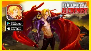 Fullmetal Alchemist Mobile 2022 New Games Gameplay Walkthrough - Part 1 - Review (Android, iOS)