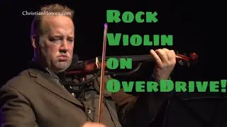 Rocking Electric Violin Solo- Christian Howes (Live)