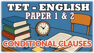 TNTET 2025 / ENGLISH PAPER  1 &2 // CONDITIONAL CLAUSES // ILLUSTRATION WITH PRACTICE QUESTIONS