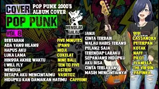 Full Album Kumpulan Lagu Indo Cover Pop Punk Vol 8 - LAGU HITS 2000-AN