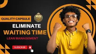 Eliminate Waiting Time, #leanmanagement #udemy #wait