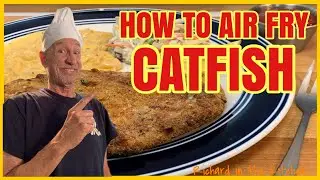 HOW TO AIR FRY CATFISH | Richard in the kitchen