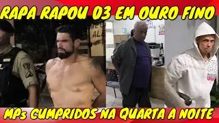 A Rapa RAPOU 03 que estavam pedidos pela JUSTI&Ccedil;A 
