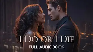 I Do or I Die | A BWWM Romance Audiobook #bwwmromance #audiblefree #romance