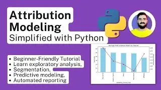 Attribution Modeling in Marketing Analytics &mdash; Simplified with Python