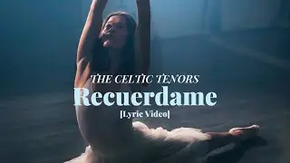 The Celtic Tenors - Remember Me (Recu&eacute;rdame) [Lyric Video]