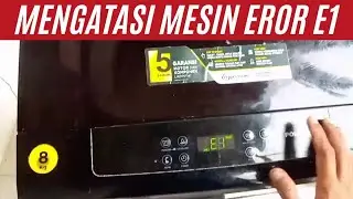 Cara perbaiki mesin cuci EROR E1