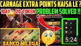 how to collect extra carnage points in free fire,how to collect carnage points in free fire
