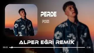 Geç Bile Kaldım (Alper Eğri & Ferhat Güneş Remix) POIZI - PERDE