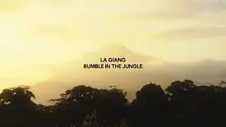 La Giang - Rumble in the Jungle [2023]