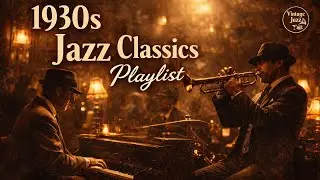 1930s Jazz Classics Playlist 🎷 | Relaxing Vintage Swing Music