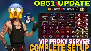  FREE FIRE OB51 UPDATE PROXY SERVER LATEST VERSION 100% working COMPLETE SETUP EASY SETUP 