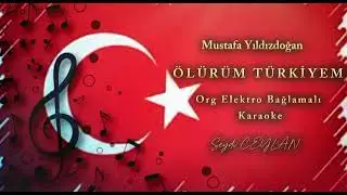 Ölürüm Türkiyem - Elektro Bağlamalı Karaoke (Org Elektro Bağlamalı)