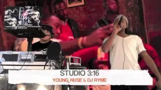 STUDIO 316   Young Nuse & DJ Ryme