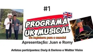 #1 Programa UK Musical || Darly & Darleno / Waltter Vieira