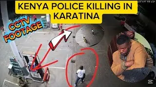 KARATINA CCTV FOOTAGE SAD MAY GEORGE GATHU RIP . THIS POLICE IS FROM HELL
