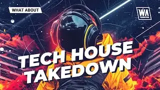 Tech House Takedown | Serum Presets, Melody Loops & Drums