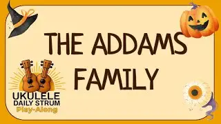 The Addams Family Theme Song - Easy Halloween Ukulele Play Along
