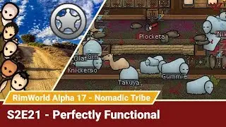Rimworld Nomadic Tribe S2E21 