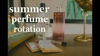 Summer Fragrance Rotation