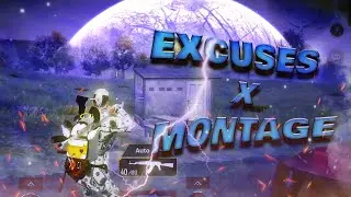 Excuses Best Montage | Pubg Montage Edit | By Faiz Yt