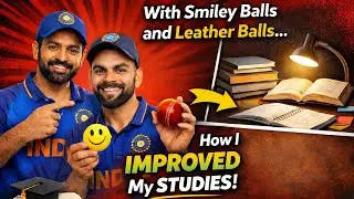 How These cricket balls improved me study (Biggest Secret)
